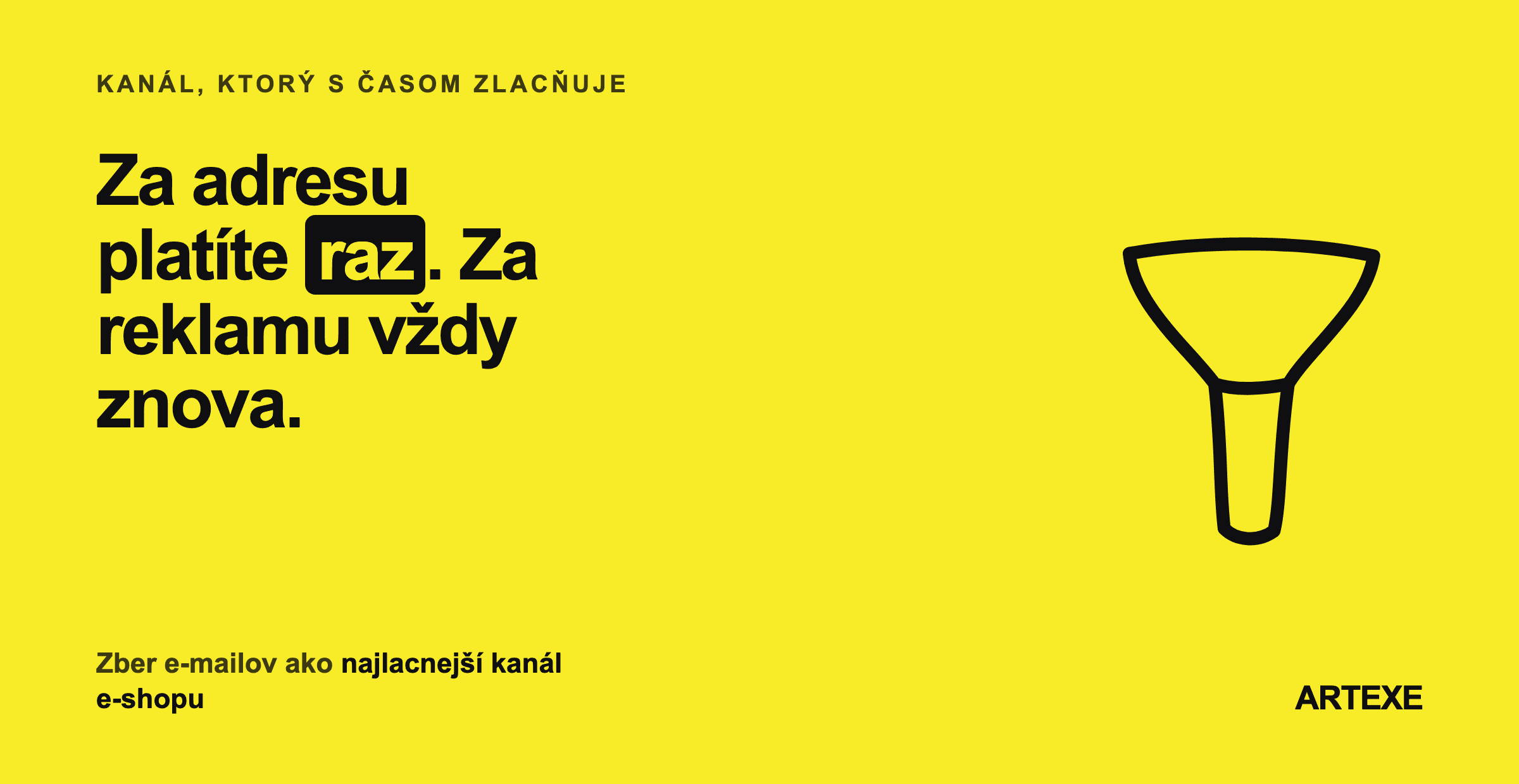 Porovnanie platenej reklamy, pri ktorej sa platí za každé oslovenie znova, a e-mailu, pri ktorom sa platí len za získanie adresy, doplnené zoznamom zdrojov adries od najlacnejšieho.