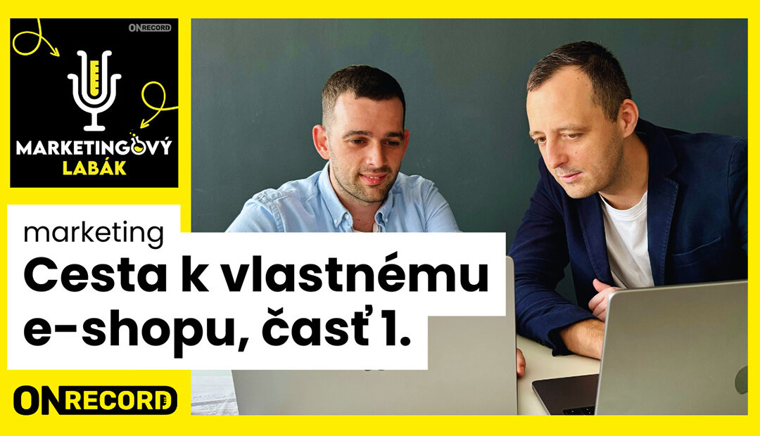 Cesta k vlastnému e-shopu: Čo vám nikto nepovie, kým nezačnete predávať